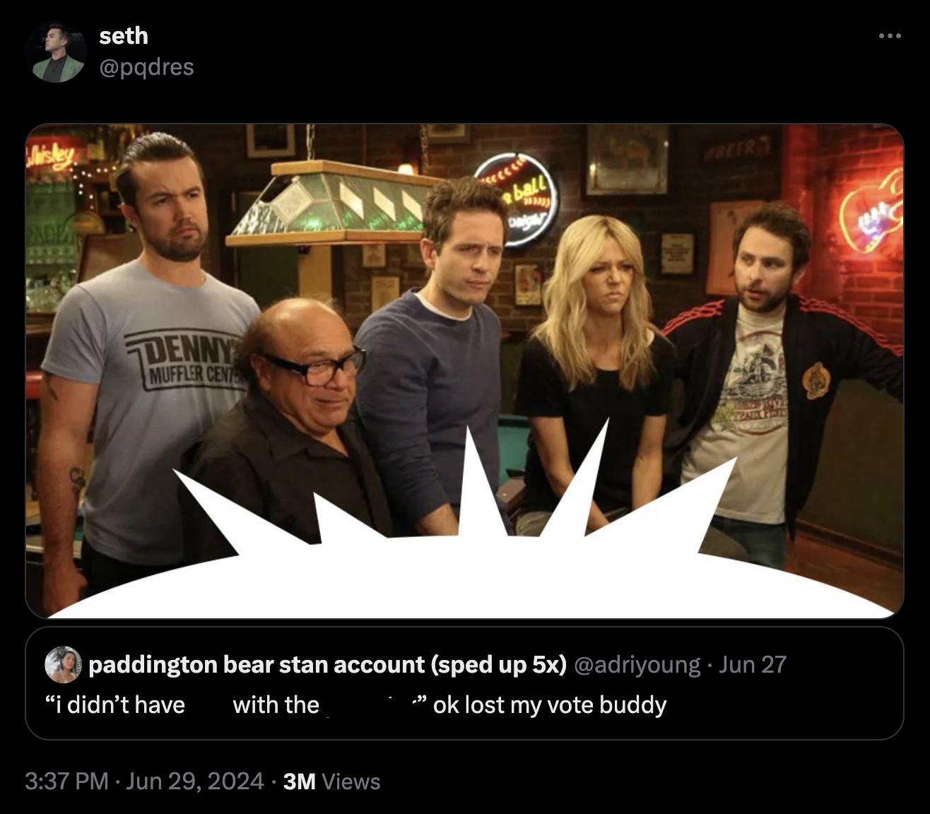 its always sunny streaming - Fadey seth Denny Muffler Cent ball paddington bear stan account sped up 5x Jun 27